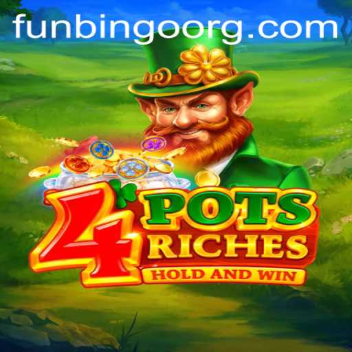 Exploring the Exciting World of 4potsriches: A FunBingo Adventure