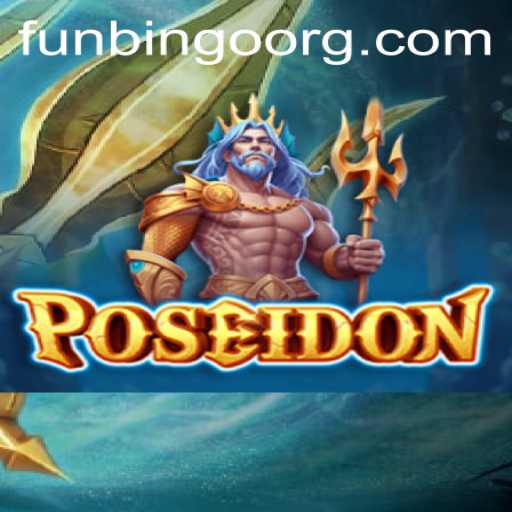 Dive Into Adventure: Explore 'Poseidon' with FunBingo