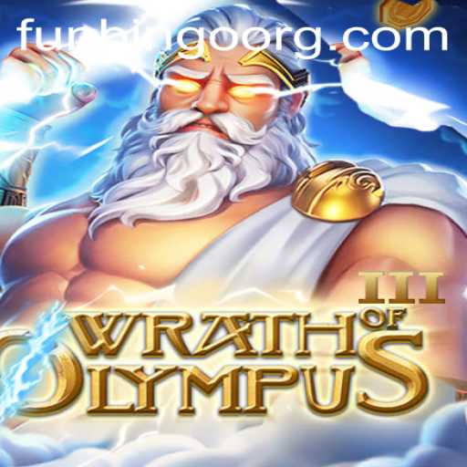 Thrilling World of Wrath of Olympus III: A New Era of FunBingo